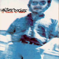 Walter Becker - 11 tracks of whack