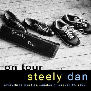 Steely Dan - Everything must go Camden NJ August 23, 2003