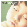 Milk Bossa